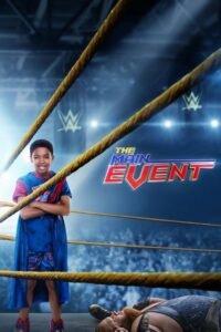 ดูหนังออนไลน์ The Main Event หนุ่มน้อยเจ้าสังเวียน (2020) พากย์ไทย