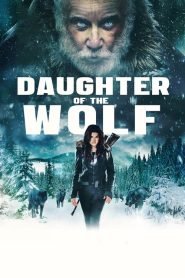 ดูหนังออนไลน์ Daughter of the Wolf (2019) ลูกสาวของหมาป่า